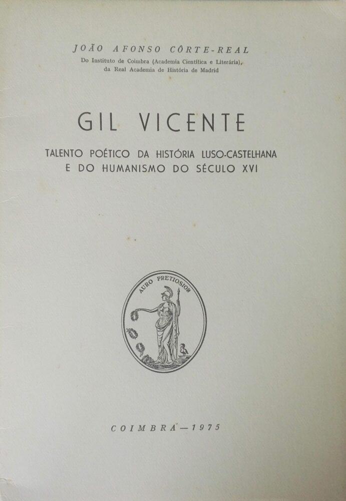 Gil Vicente, talento poético da história luso-castelhana e do humanismo do século XVI