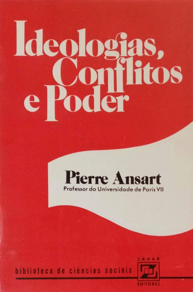 Ideologia, conflitos e poder / Pierre Ansart - Livraria Aleph