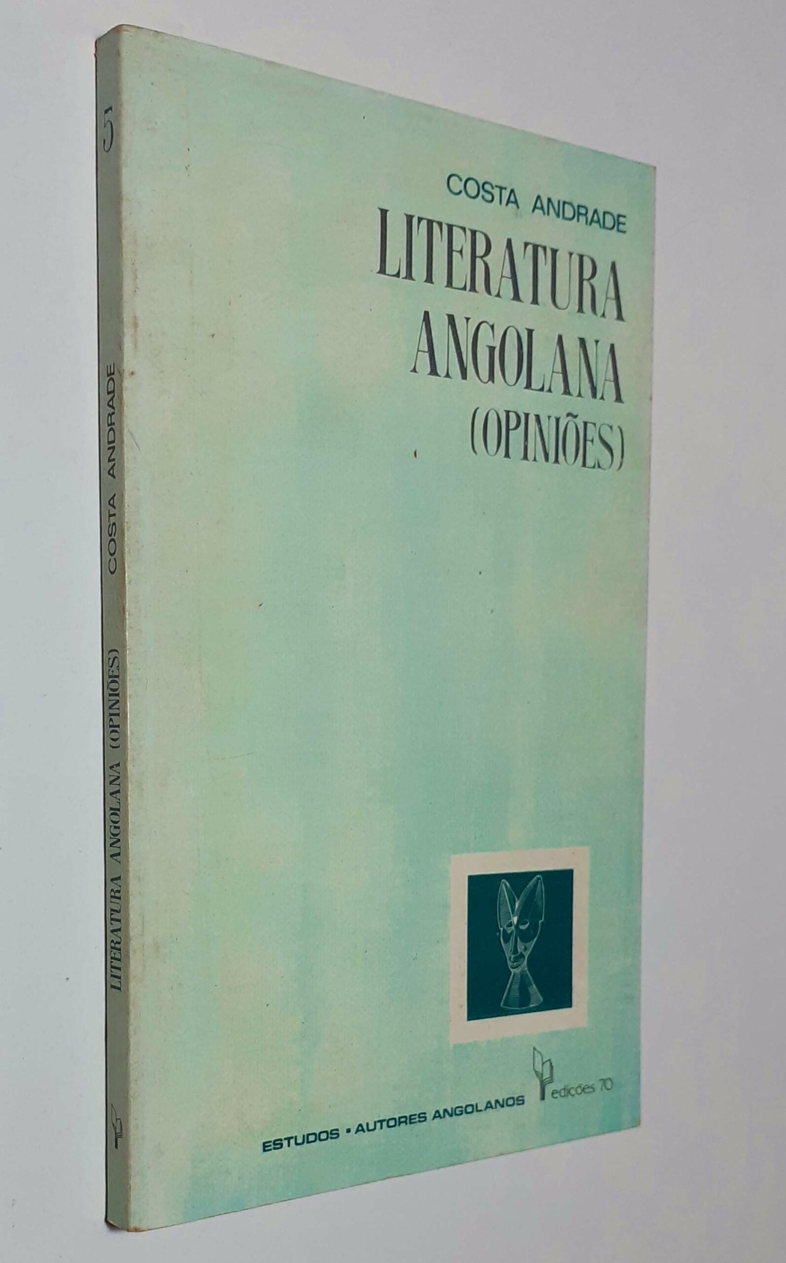 Literatura Angolana : Opiniões / Costa Andrade - Livraria Aleph